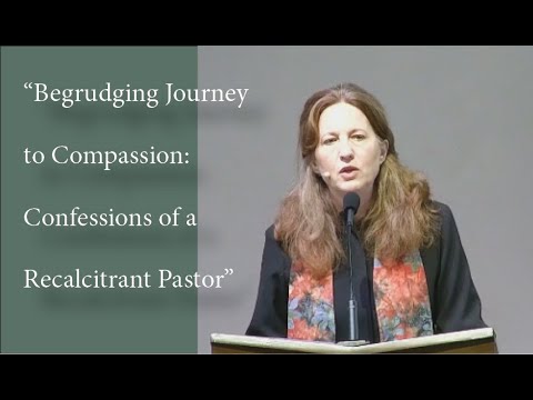 Begrudging Journey to Compassion: Confessions of a Recalcitrant Pastor