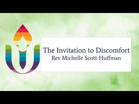 The Invitation to Discomfort by Michelle Scott Huffman, UU of Springfield Mo